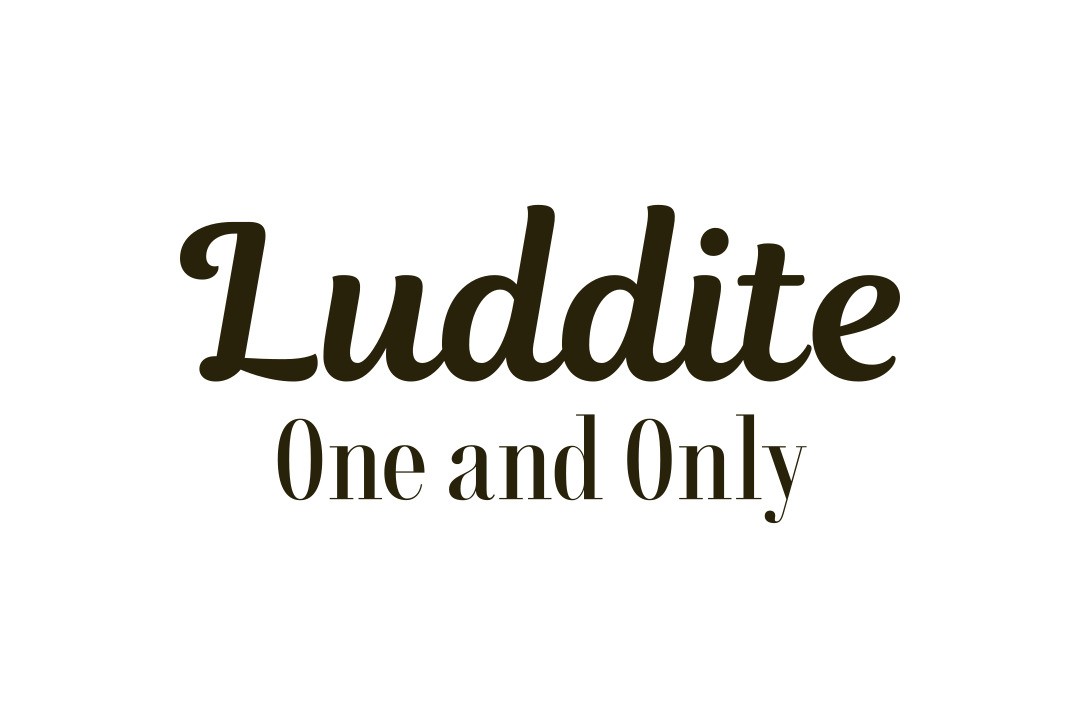LUDDITE